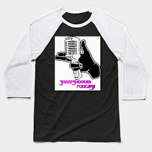 Sharpshootas podcast Baseball T-Shirt